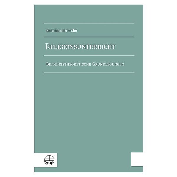 Religionsunterricht, Bernhard Dressler