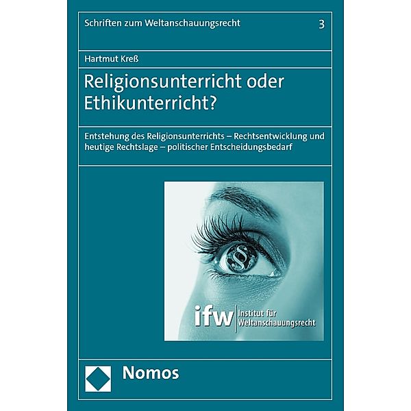 Religionsunterricht oder Ethikunterricht? / Schriften zum Weltanschauungsrecht Bd.3, Hartmut Kress