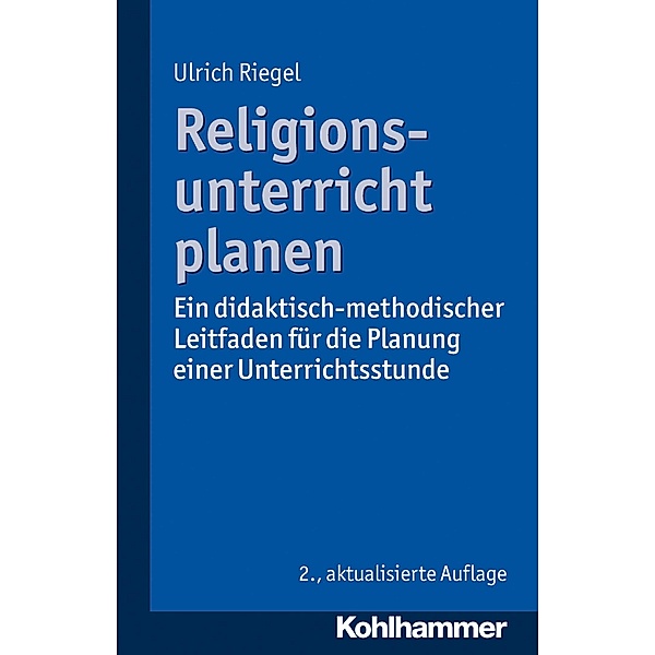 Religionsunterricht planen, Ulrich Riegel