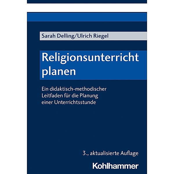 Religionsunterricht planen, Sarah Delling, Ulrich Riegel