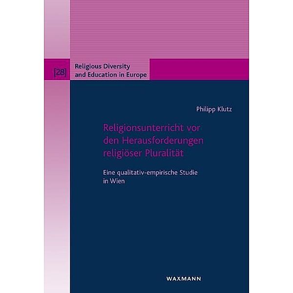 Religionsunterricht vor den Herausforderungen religiöser Pluralität, Philipp Klutz