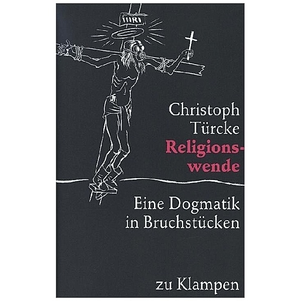 Religionswende, Christoph Türcke