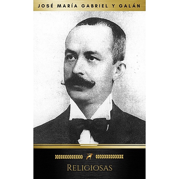 Religiosas (Golden Deer Classics), José María Gabriel Y Galán, Golden Deer Classics