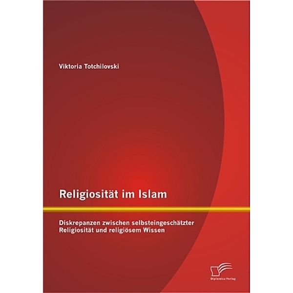 Religiosität im Islam, Viktoria Totchilovski