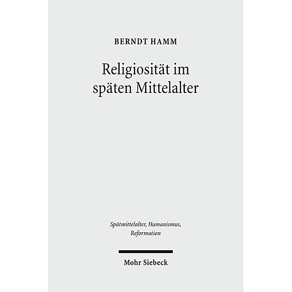 Religiosität im späten Mittelalter, Berndt Hamm