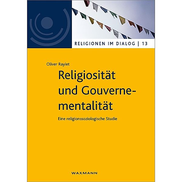 Religiosität und Gouvernementalität, Oliver Rayiet