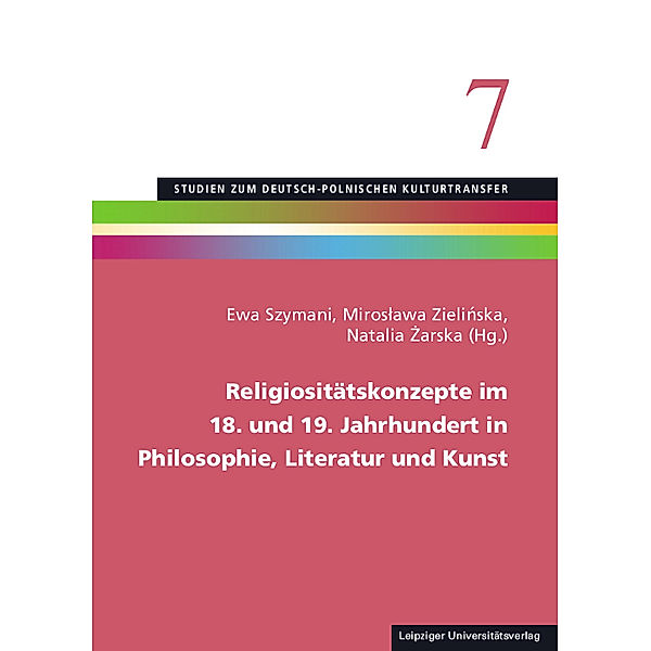 Religiositätskonzepte im 18. und 19. Jahrhundert in Philosophie, Literatur und Kunst