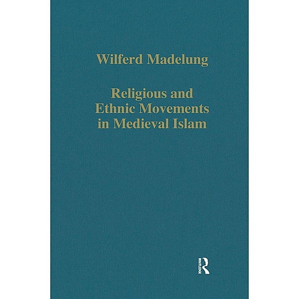 Religious and Ethnic Movements in Medieval Islam, Wilferd Madelung