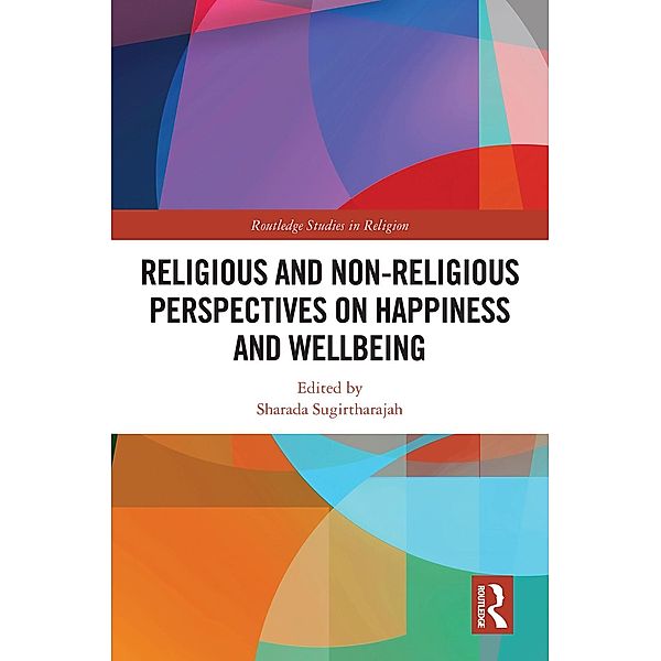 Religious and Non-Religious Perspectives on Happiness and Wellbeing