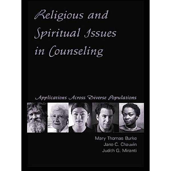 Religious and Spiritual Issues in Counseling, Mary Thomas Burke, Jane Carvile Chauvin, Judith G. Miranti