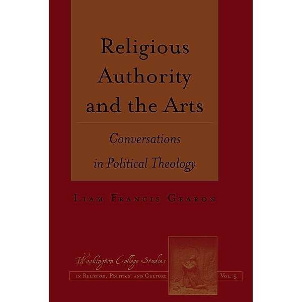 Religious Authority and the Arts, Gearon Liam Francis Gearon