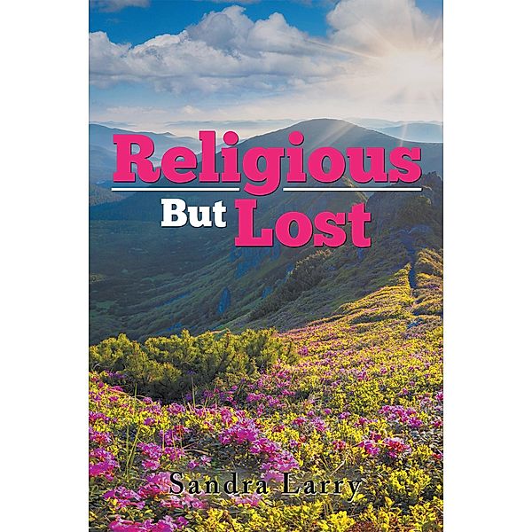 Religious but Lost, Sandra Larry