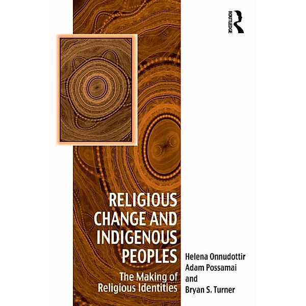 Religious Change and Indigenous Peoples, Helena Onnudottir, Adam Possamai