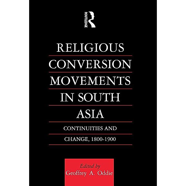 Religious Conversion Movements in South Asia, Geoffrey Oddie