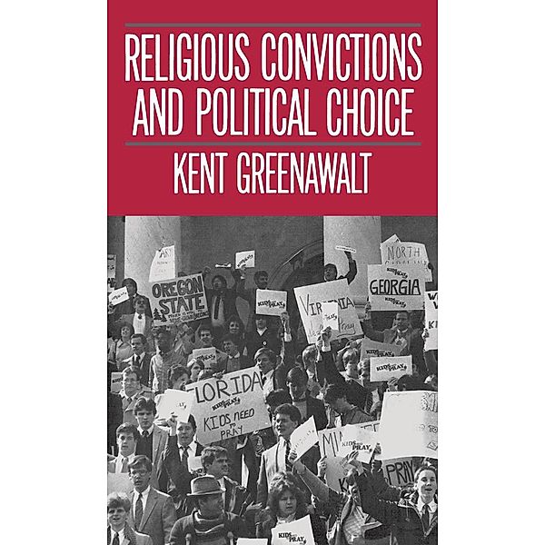 Religious Convictions and Political Choice, Kent Greenawalt