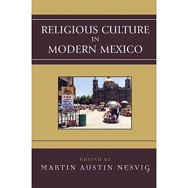 Religious Culture in Modern Mexico / Jaguar Books on Latin America