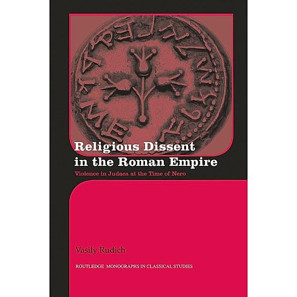 Religious Dissent in the Roman Empire / Routledge Monographs in Classical Studies, Vasily Rudich