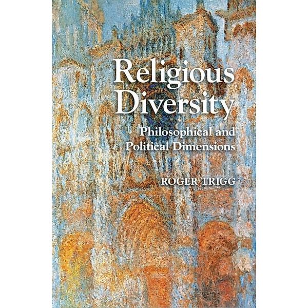 Religious Diversity / Cambridge Studies in Religion, Philosophy, and Society, Roger Trigg