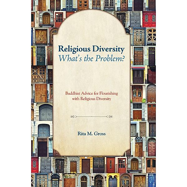 Religious Diversity-What's the Problem?, Rita M. Gross