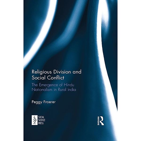 Religious Division and Social Conflict, Peggy Froerer