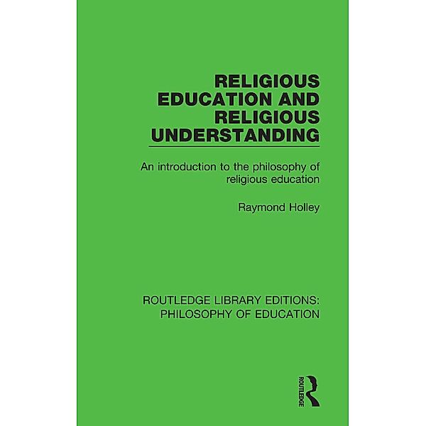 Religious Education and Religious Understanding, Raymond Holley