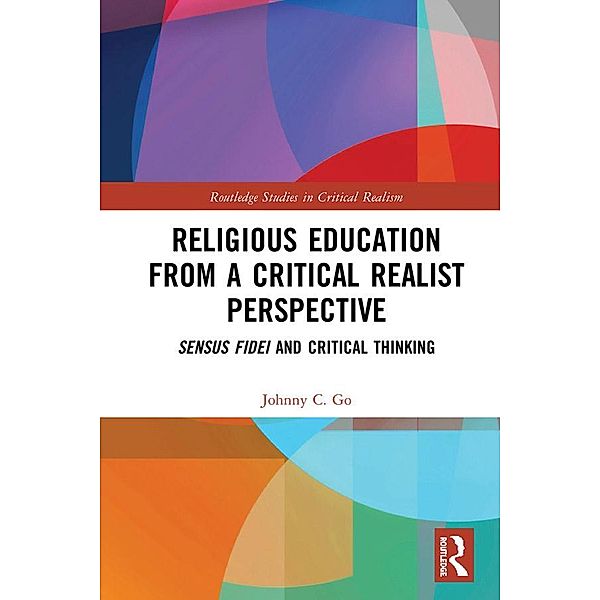 Religious Education from a Critical Realist Perspective, Johnny C. Go