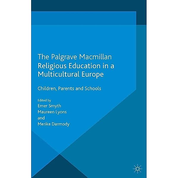 Religious Education in a Multicultural Europe / Education, Economy and Society, Emer Smyth, Maureen Lyons, Merike Darmody