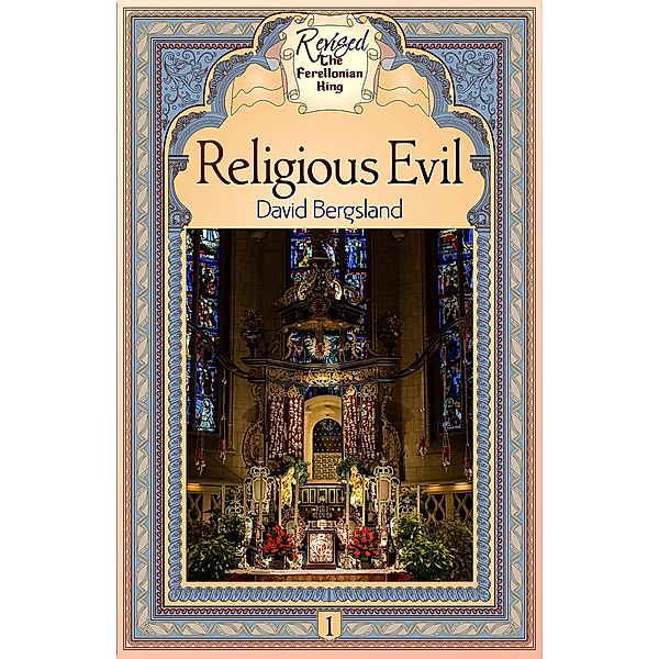 Religious Evil (Revised Ferellonian King, #1) / Revised Ferellonian King, David Bergsland