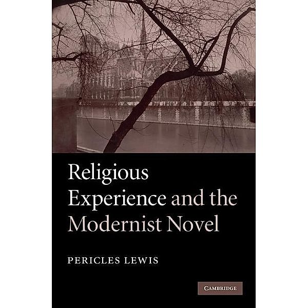 Religious Experience and the Modernist Novel, Pericles Lewis