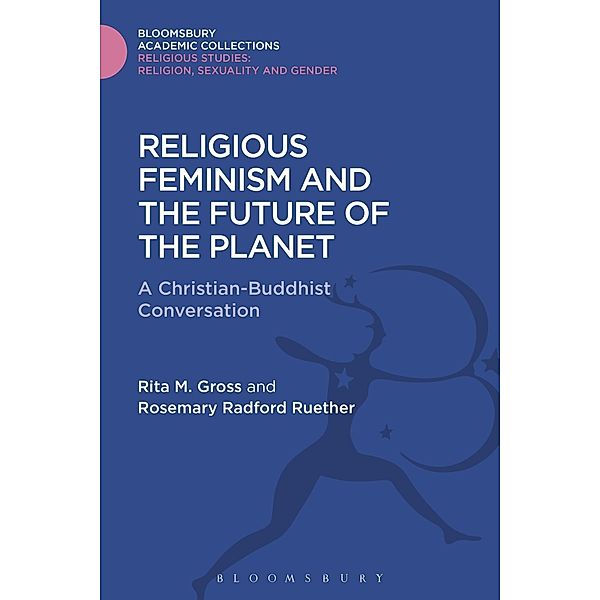 Religious Feminism and the Future of the Planet, Rita M. Gross, Rosemary Radford Ruether