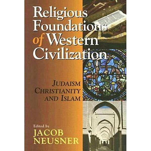 Religious Foundations of Western Civilization, Jacob Neusner