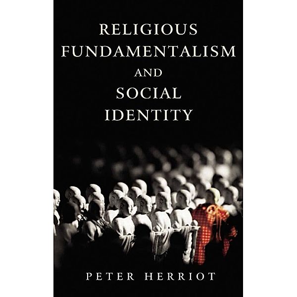 Religious Fundamentalism and Social Identity, Peter Herriot