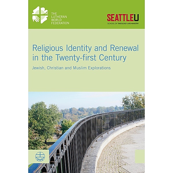 Religious Identity and Renewal in the Twenty-first Century / LWF Documentation Bd.60