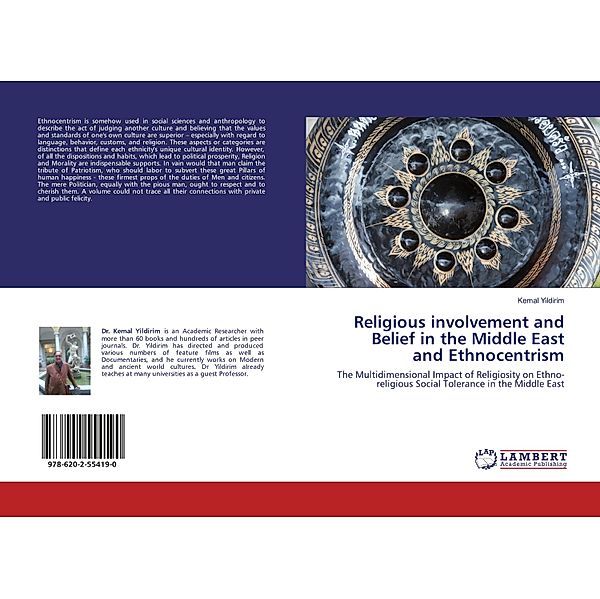 Religious involvement and Belief in the Middle East and Ethnocentrism, Kemal Yildirim