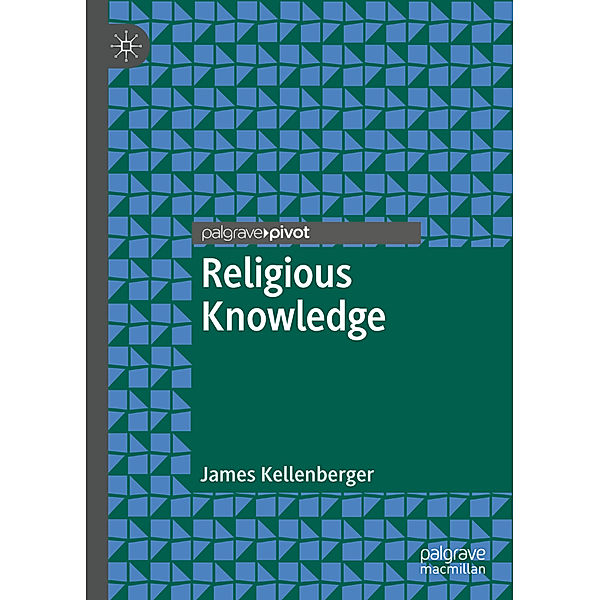 Religious Knowledge, James Kellenberger