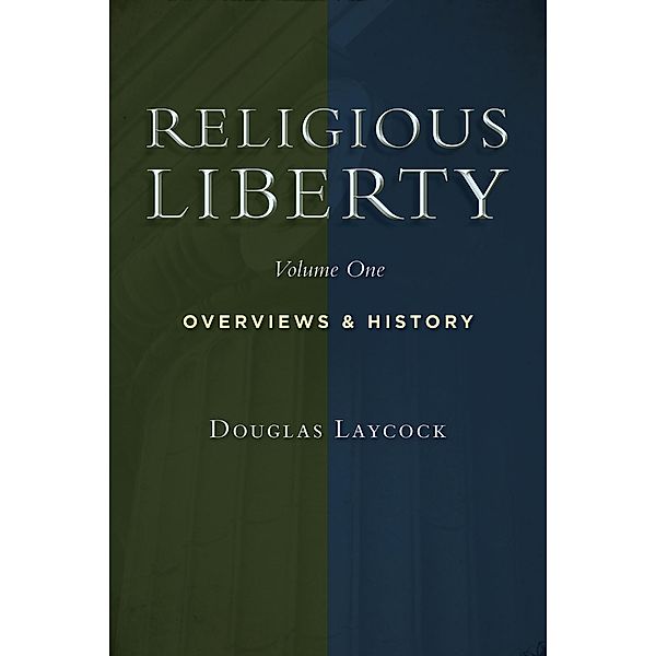 Religious Liberty, Vol. 1, Douglas Laycock
