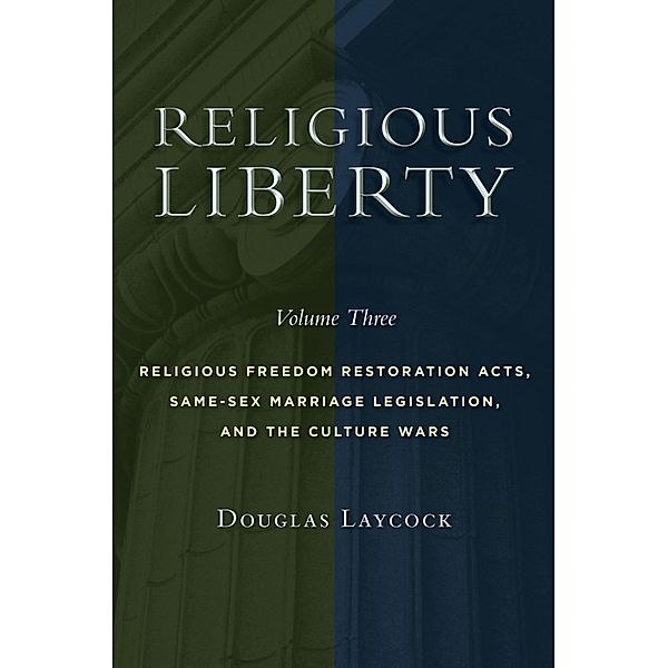 Religious Liberty, Volume 3, Douglas Laycock