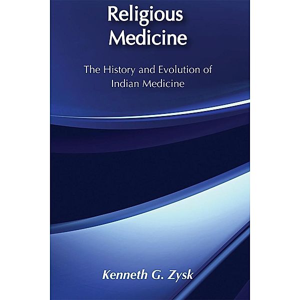 Religious Medicine, Kenneth G. Zysk