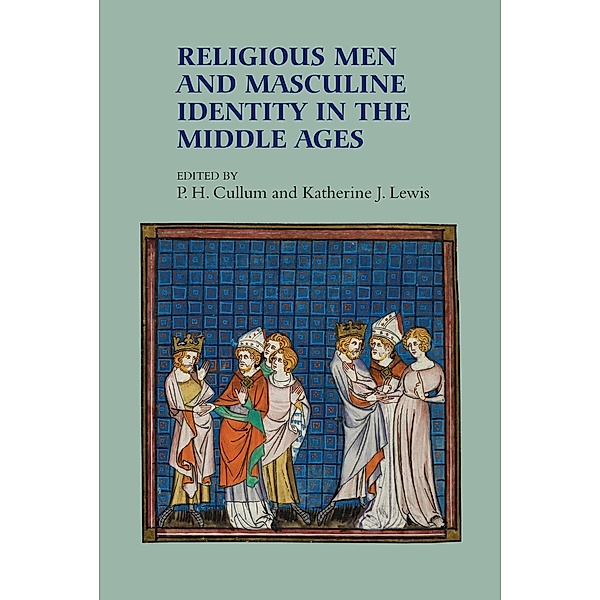 Religious Men and Masculine Identity in the Middle Ages