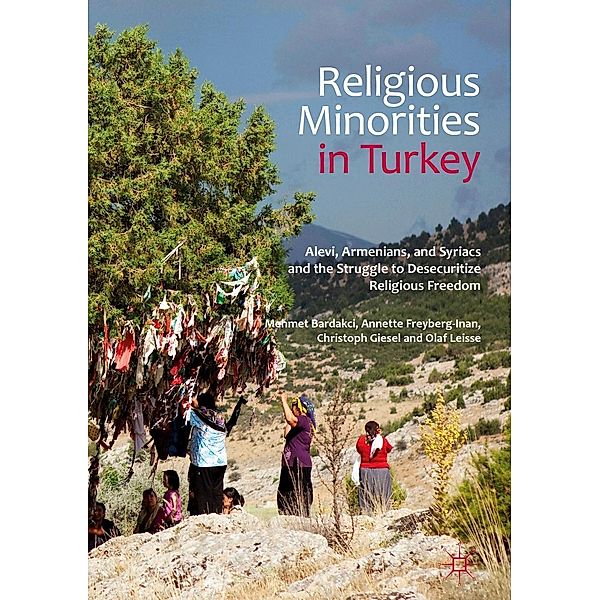 Religious Minorities in Turkey, Mehmet Bardakci, Annette Freyberg-Inan, Christoph Giesel, Olaf Leisse