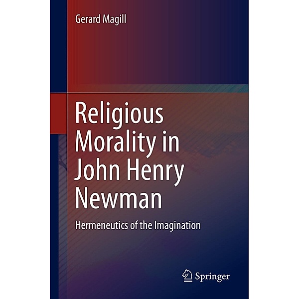 Religious Morality in John Henry Newman, Gerard Magill