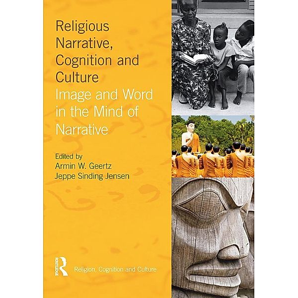 Religious Narrative, Cognition and Culture, Armin W. Geertz, Jeppe Sinding Jensen