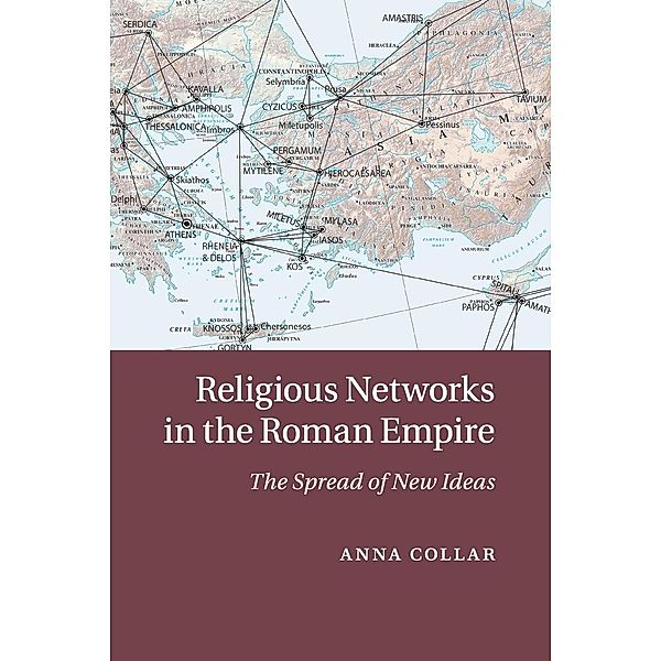 Religious Networks in the Roman Empire, Anna Collar