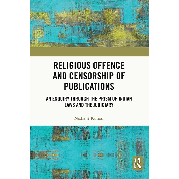Religious Offence and Censorship of Publications, Nishant Kumar