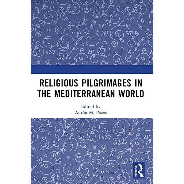 Religious Pilgrimages in the Mediterranean World