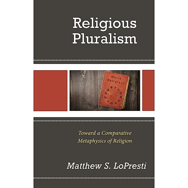 Religious Pluralism, Matthew S. Lopresti