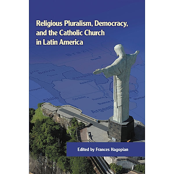 Religious Pluralism, Democracy, and the Catholic Church in Latin America