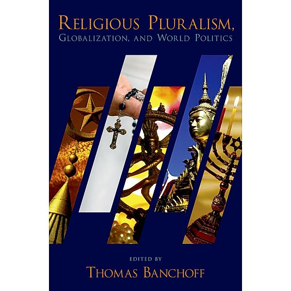 Religious Pluralism, Globalization, and World Politics