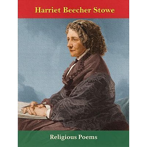 Religious Poems / Spotlight Books, Harriet Beecher Stowe
