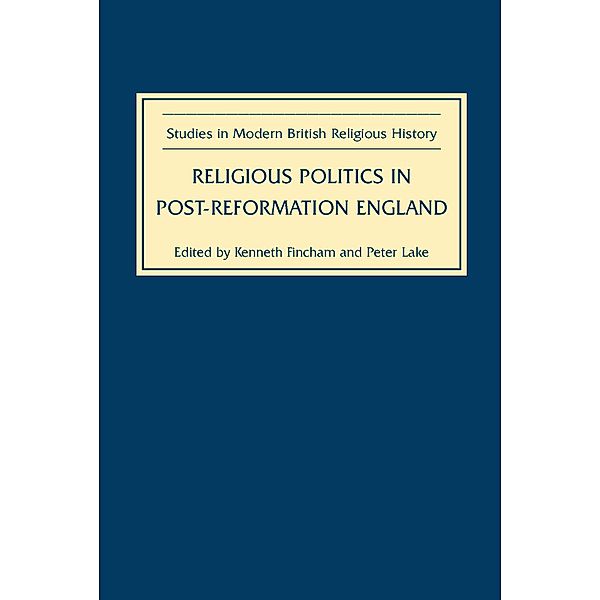 Religious Politics in Post-Reformation England